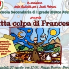 BRINDISI : SANTI PATRONI : MUSICAL "TUTTA COLPA DI FRANCESCO"
