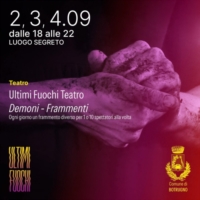 DEMONI � FRAMMENTI � TEATRO IN LUOGHI SEGRETI PER UNO O MASSIMO 10 SPETTATORI ALLA VOLTA