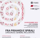  "FRA PIRAMIDI E SPIRALI: LINGUAGGI, GENERE, INCLUSIVITÀ" 24 NOVEMBRE INCONTRO AL MUSA
