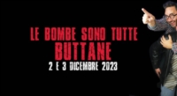 LE BOMBE SONO TUTTE BUTTANE 2 E 3 DICEMBRE AL TEATRO KOP�