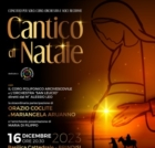  CONCERTO PER SOLI, CORO ED ORCHESTA “CANTICO DI NATALE” – 16 DICEMBRE 2023