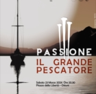 OSTUNI : “Passione – Il Grande Pescatore” 