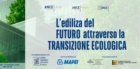 “L’EDILIZIA DEL FUTURO ATTRAVERSO LA TRANSIZIONE ECOLOGICA”