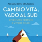 GROTTAGLIE : PRESENTAZIONE : "CAMBIO VITA VADO AL SUD"