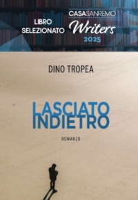 LASCIATO INDIETRO DI DINO TROPEA 