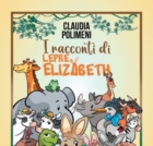 I RACCONTI DI LEPRE ELIZABETH