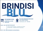 BRINDISI : BRINDISI BLU : IL MARE CHE UNISCE E GENERA FUTURO