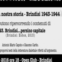 Storie della nostra storia   Brindisi. Open Club (g.c.- Via Tarantafilo 2016)  Brindisi 1943-44