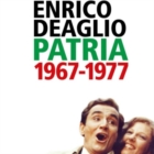 Enrico Deaglio presenta Patria 1967-1977