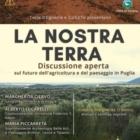 "LA NOSTRA TERRA"- futuro AGRICOLTURA e PAESAGGIO in PUGLIA