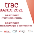 PUBBLICATI DUE BANDI PER RESIDENZE ARTISTICHE PROMOSSI DAL TRAC