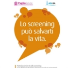GLI SCREENING ONCOLOGICI SALVANO VITE UMANE