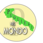 PUGLIESI NEL MONDO : PRONTI PER L'EDIZIONE 2023