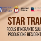 STAR TRAC - FOCUS ITINERANTE SULLA PRODUZIONE RESIDENTE