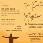 Pastorale Sociale e Progetto Policoro “La parte migliore” La formazione spirituale nell’agire sociale