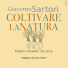 Dal 9 maggio in libreria e negli store online    COLTIVARE LA NATURA