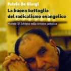 LA SINISTRA DI COSCIENZA  Don Milani e Michele Di Schiena